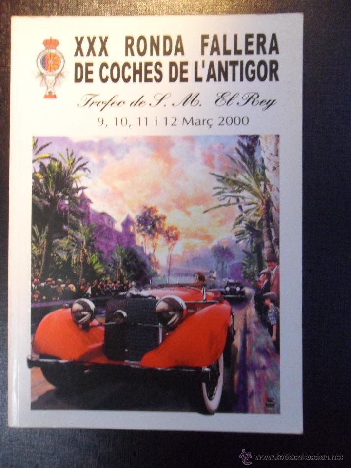 Gebrauchte B&uuml;cher: XXX RONDA FALLERA DE COCHES DE L'ANTIGOR. 9, 10, 11 I 12 MAR&Ccedil; 2000. LIBRO CON NUMEROSAS FOTOGRAFIAS