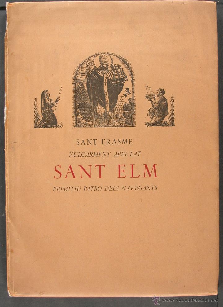 Gebrauchte B&uuml;cher: Sant Erasme Vulgarment apel.lat Sant Elm Primitiu Patr&oacute; dels Navegants. Notes Hist&ograve;riques. E. d'Imbe