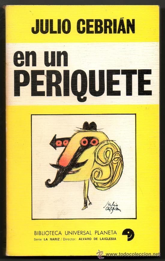 Libros de segunda mano: JULIO CEBRIAN -EN UN PERIQUETE. - Foto 1