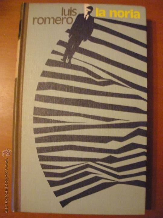 Libros de segunda mano: LIBRO. LA NORIA. POR. LUIS ROMERO. EDT. CIRCULO DE LECTORES - Foto 1