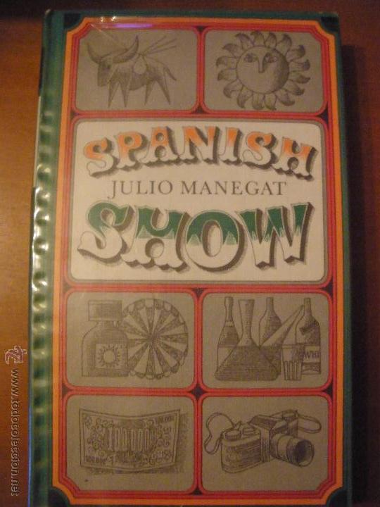 Libros de segunda mano: SPANISH SHOW. JULIO MANEGAT. EDT. CIRCULO DE LECTORES. 1965 - Foto 1