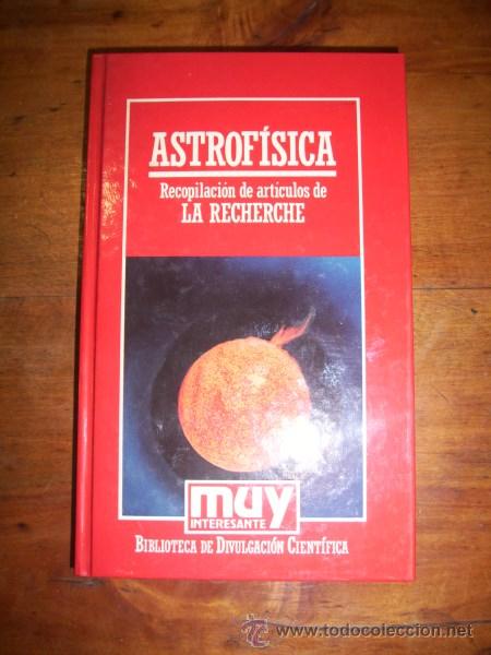 Libri di seconda mano: ASTROF&Iacute;SICA : recopilaci&oacute;n de art&iacute;culos de La Recherche