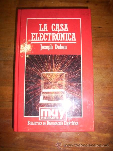 Libros de segunda mano: DEKEN, Joseph. La casa electr&oacute;nica - Foto 1