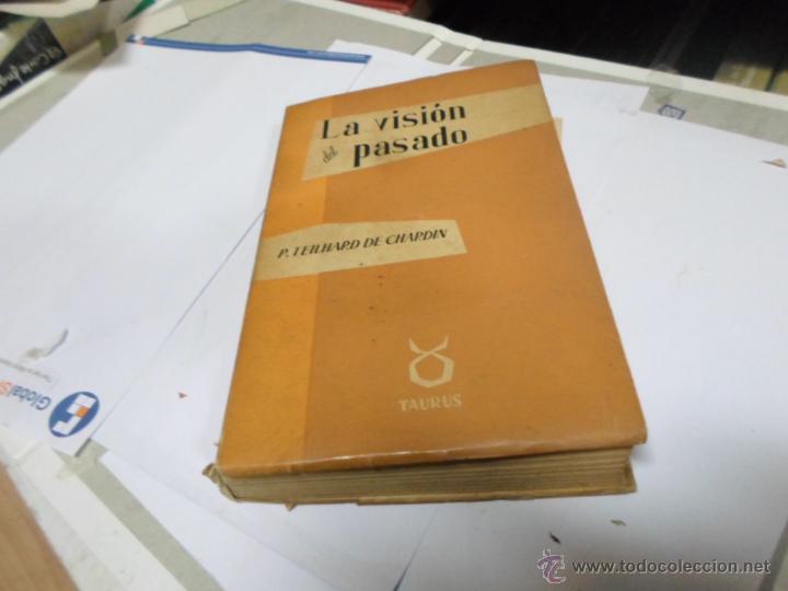 Libros de segunda mano: P.Teilhard de Chardin, La vision del pasado, Ed. Taurus, 3 ed. 1962 - Foto 1