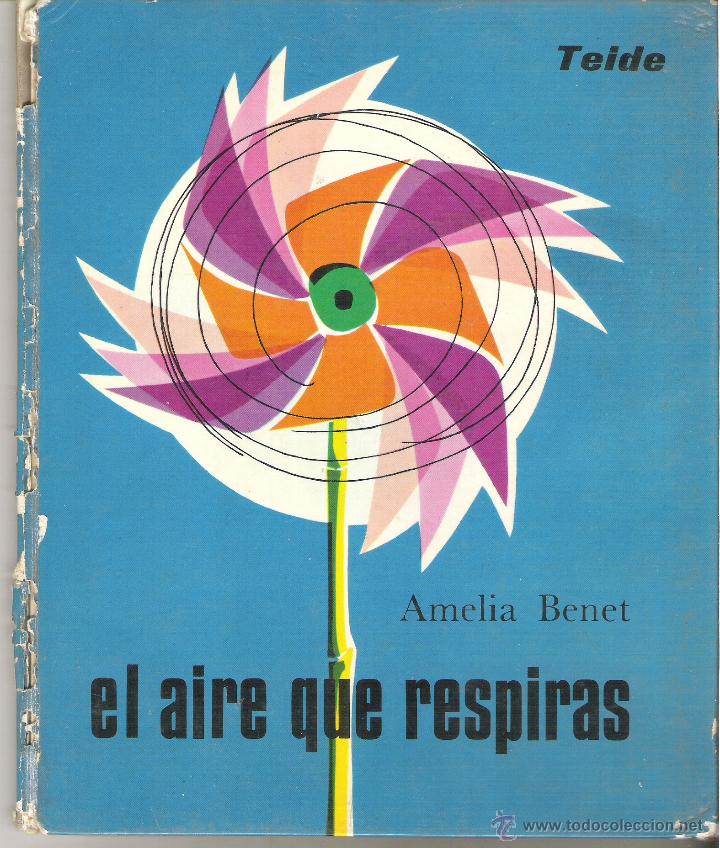 Libros de segunda mano: 1 LIBRO A&Ntilde;O 1975 - EL AIRE QUE RESPIRAS ( TEIDE - AMELIA BENET ) - Foto 1