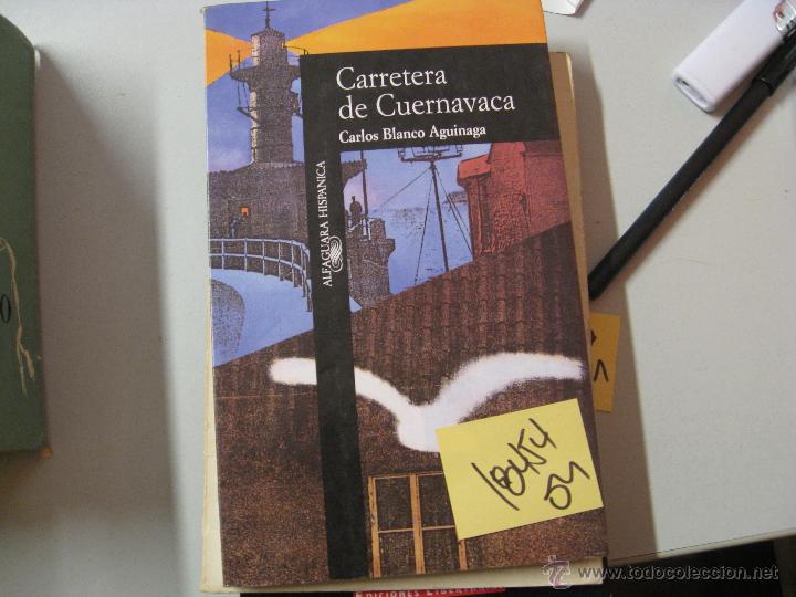 carretera de cuernavaca carlos blanco aguinaga - Compra venta en  todocoleccion