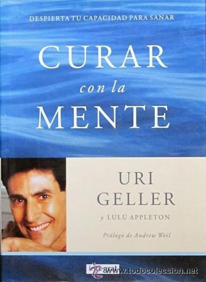 Libros de segunda mano: CURAR CON LA MENTE - URI GELLER - INTEGRAL SANACION - Foto 1