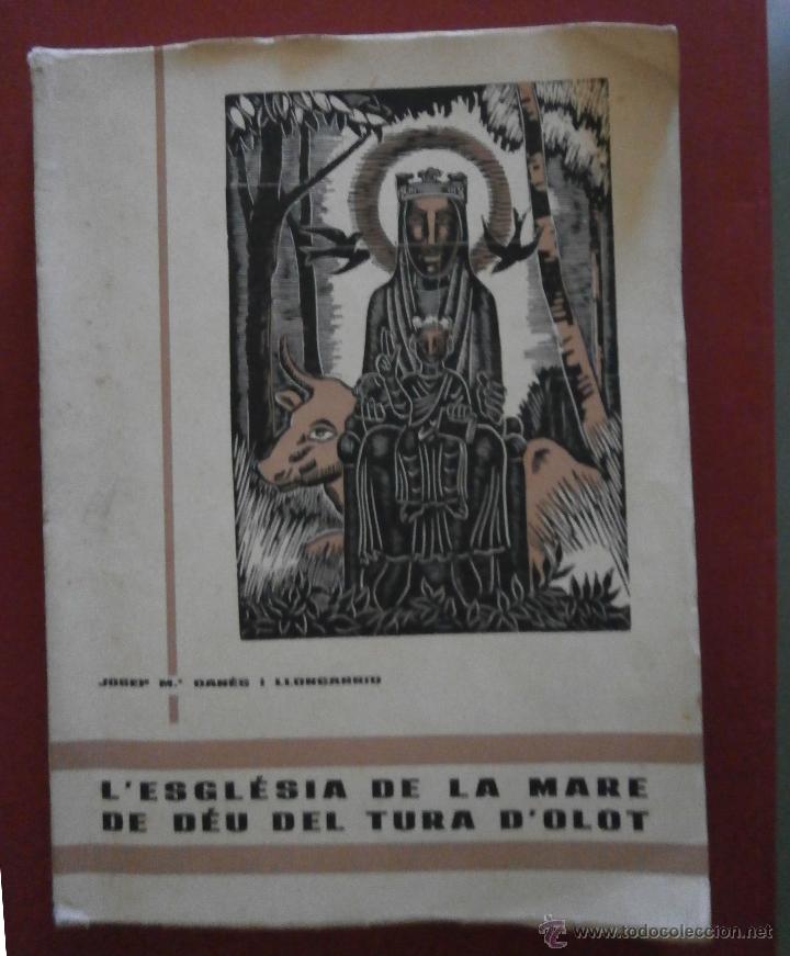 Gebrauchte B&uuml;cher: L'Esglesia de la Mare de D&eacute;u del Tura d'Olot. Josep M&ordf; Dan&eacute;s i Llongarriu