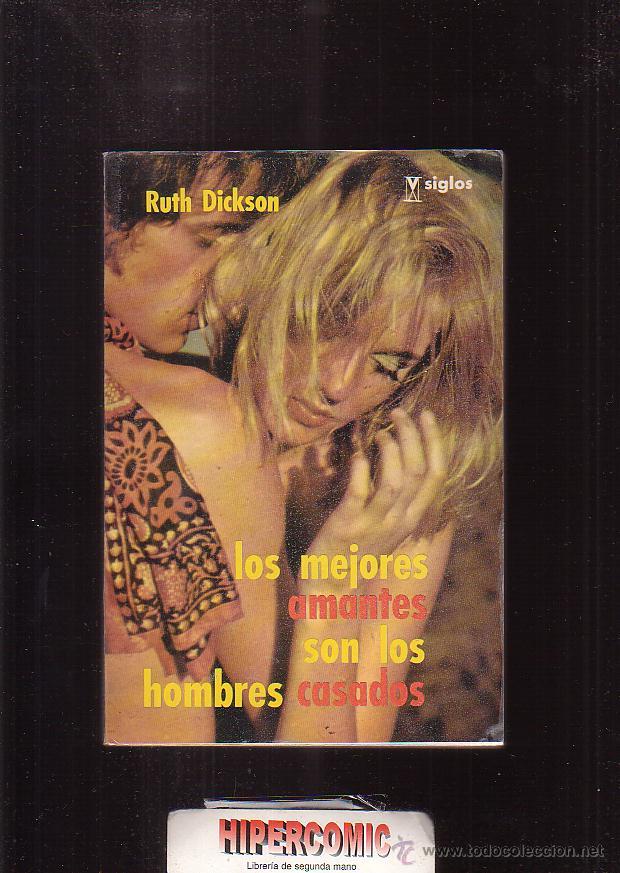 Gebrauchte B&uuml;cher: LOS MEJORES AMANTES SON LOS HOMBRES CASADOS / RUTH DICKSON, OFERTA