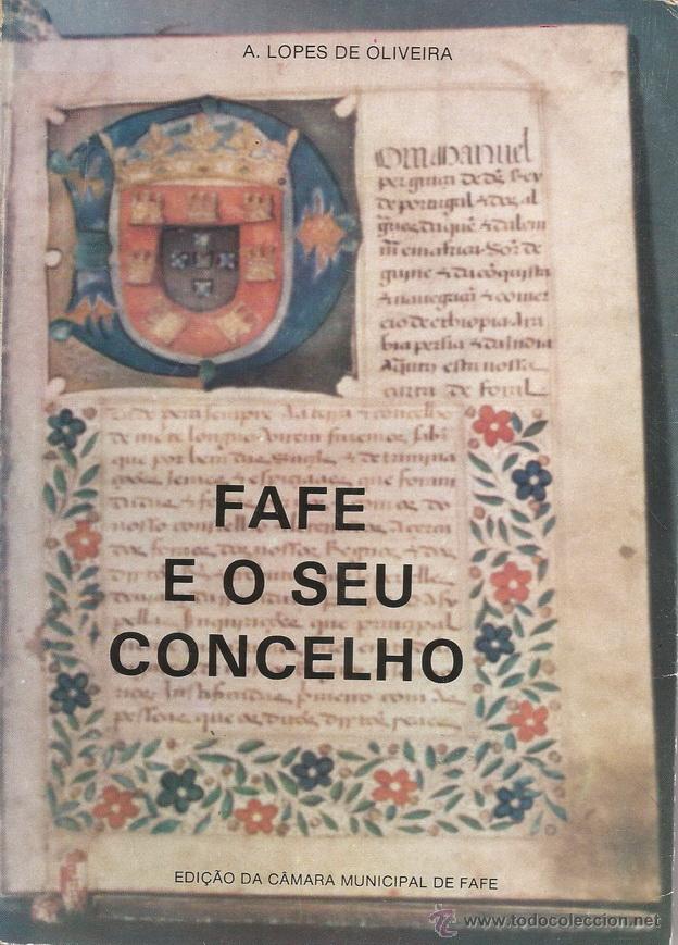 Libros de segunda mano: A. LOPES DE OLIVEIRA. Fafe e o seu  Concelho. RM67441. - Foto 1