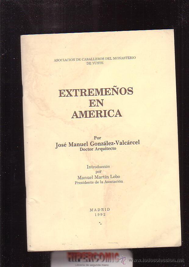 Libros de segunda mano: EXTREME&Ntilde;OS EN AMERICA / JOSE MANUEL GONZALES-VALCARCEL - Foto 1