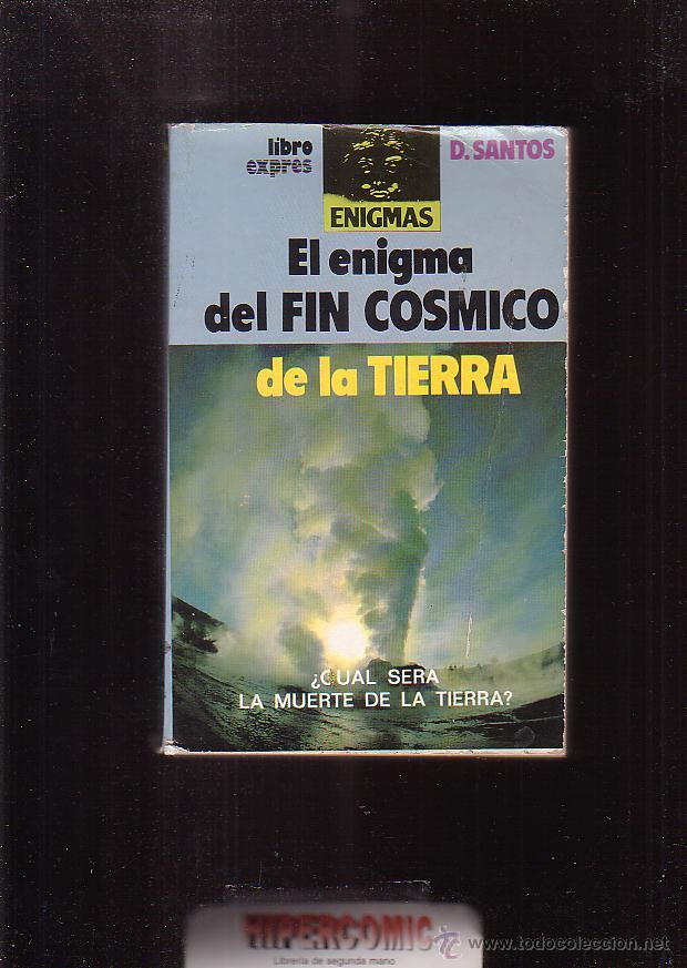 Libros de segunda mano: EL ENIGMA DEL FIN COSMICO DE LA TIERRA / D. DANTOS - Foto 1