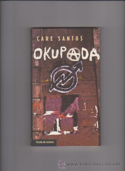Libros de segunda mano: OKUPADA - CARE SANTOS - CIRCULO 1998 - Foto 1