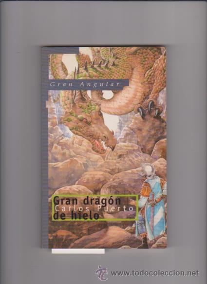 Libros de segunda mano: GRAN DRAG&Oacute;N DE HIELO - CARLOS PUERTO - GRAN ANGULAR & EDICIONES SM 1997 - Foto 1
