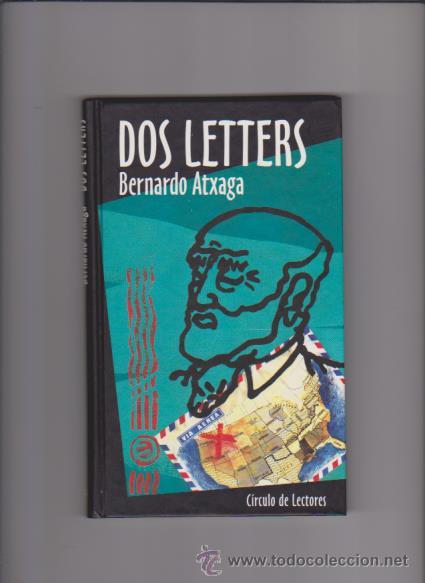 Libros de segunda mano: BERNARDO ATXAGA - DOS LETTERS - CIRCULO LECTORES 1998 - Foto 1