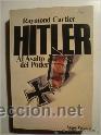Libros de segunda mano: HITLER, AL ASALTO DEL PODER, RAYMOND CARTIER, ARGOS - Foto 1