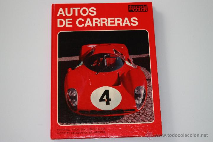 Libros de segunda mano: Autos de Carreras - Documental en Color - Editorial Teide - A&ntilde;o 1972 - Foto 1