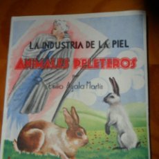 Libros de segunda mano: LA INDUSTRIA DE LA PIEL, ANIMALES PELETEROS - MINISTERIO DE AGRICULTURA 1946 -. Lote 46753689