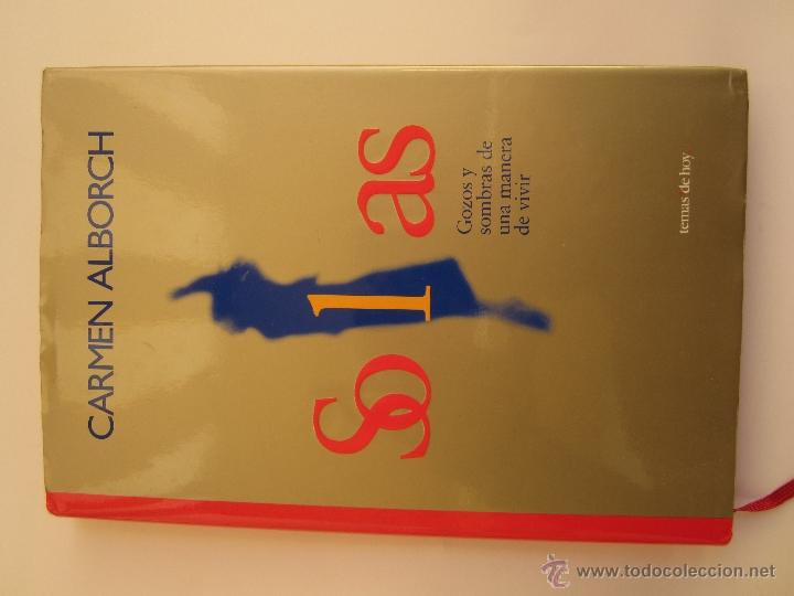 Libros de segunda mano: SOLAS, GOZOS Y SOMBRAS DE UNA MANERA DE VIVIR, CARMEN ALBORCH 2000 - Foto 1
