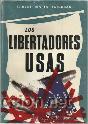 Libros de segunda mano: LOS LIBERTADORES USAS, CARLOS MARIA YDIGORAS, ARRAYAN - Foto 1