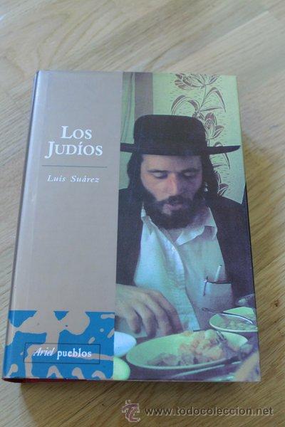 Libros de segunda mano: Los jud&iacute;os. Luis Su&aacute;rez. Ariel Pueblos. 2003, Primera edici&oacute;n. - Foto 1