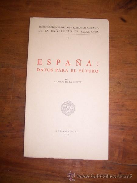 Libros de segunda mano: CIERVA, Ricardo de la. Espa&ntilde;a : Datos para el futuro - Foto 1