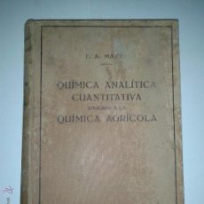 Libri di seconda mano: TRATADO DE QUÍMICA ANALÍTICA CUANTITATIVA APLICADA A LA QUÍMICA AGRÍCOLA 1929 F.A. MAZZA ED. LABOR
