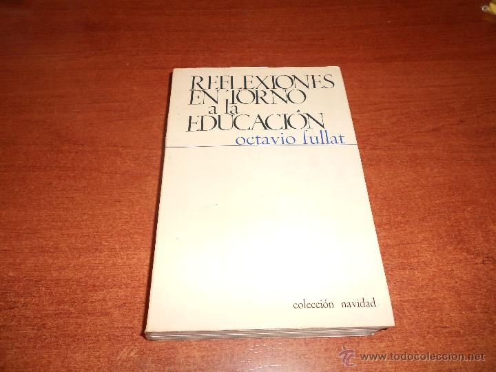 Libros de segunda mano: REFLEXIONES EN TORNO A LA EDUCACI&Oacute;N (OCTAVI FULLAT) - Foto 1