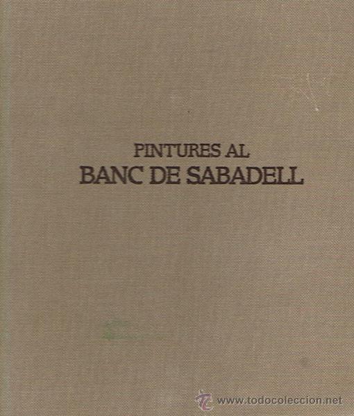 Libros de segunda mano: PINTURES AL BANC DE SABADELL 1881 - 1981 - Foto 1