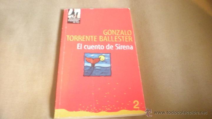 Libros de segunda mano: EL CUENTO DE LA SIRENA . GONZALO TORRENTE BALLESTER . - Foto 1