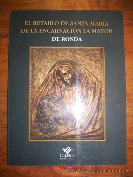 Gebrauchte B&uuml;cher: El RETABLO de Santa Mar&iacute;a de la Encarnaci&oacute;n la Mayor de Ronda