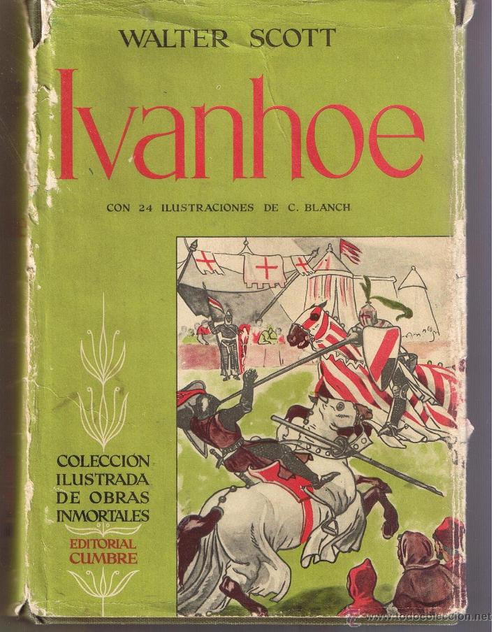 Libros de segunda mano: IVANHOE. WALTER SCOTT. EDICIONES CUMBRE 1961. ILUSTADO: C. BLANCH. (B/A36) - Foto 1
