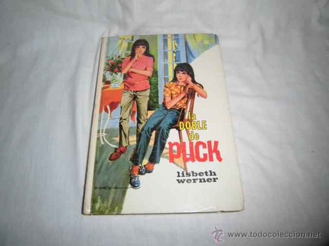 Libros de segunda mano: LA DOBLE DE PUCK.LISBETH WERNER,EDICIONES TORAY 1971.- N&ordm; 18 - Foto 1