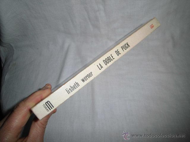 Libros de segunda mano: LA DOBLE DE PUCK.LISBETH WERNER,EDICIONES TORAY 1971.- N&ordm; 18 - Foto 9