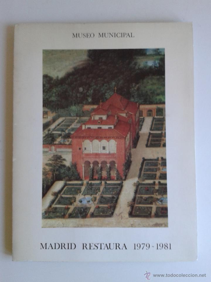 Libros de segunda mano: MADRID RESTAURA 1979 &ndash; 1981, MUSEO MUNICIPAL. A&Ntilde;O 1981 - Foto 3