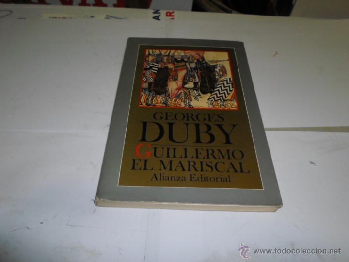 Libros de segunda mano: Georges Duby. Guillermo el Mariscal, Alianza Ed. 1984 - Foto 1
