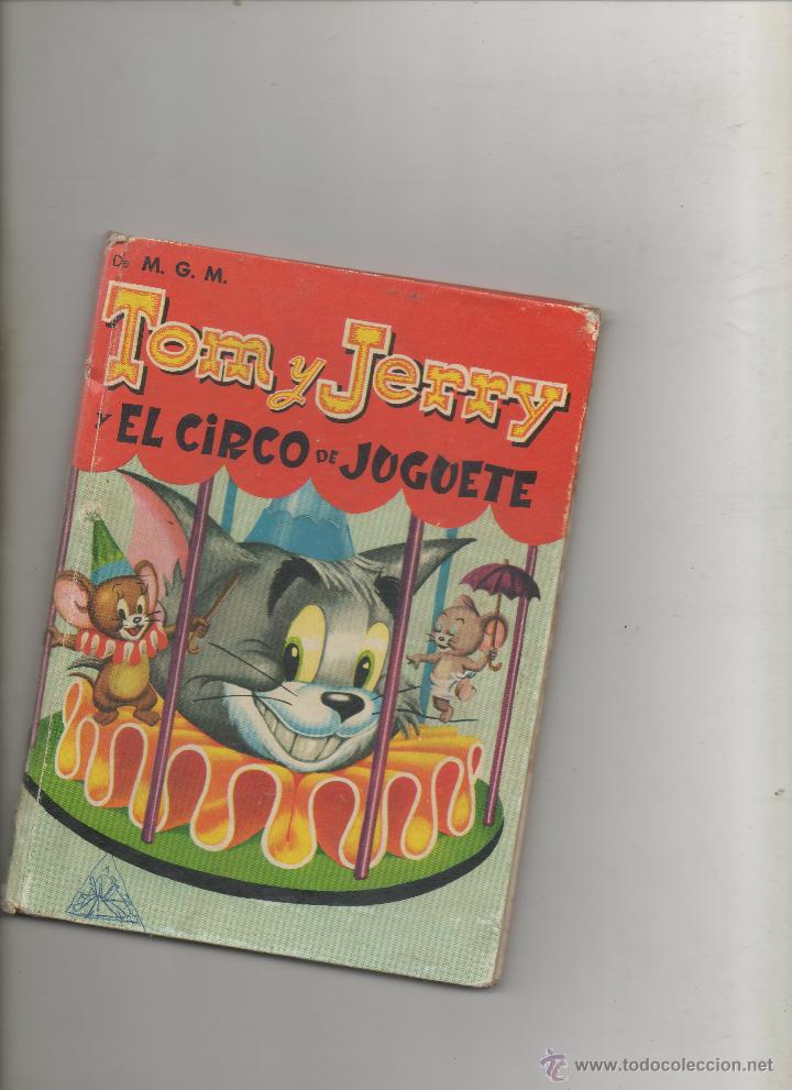 Libros de segunda mano: TOM Y JERRY Y EL CIRCO DE JUGUETE - ED.MOLINO 1955.da