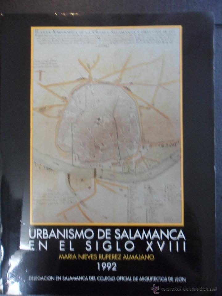 Second hand books: URBANISMO DE SALAMANCA EN EL SIGLO XVIII. MARIA NIEVES RUPEREZ ALMAJANO. 1992. DELEGACION EN SALAMAN