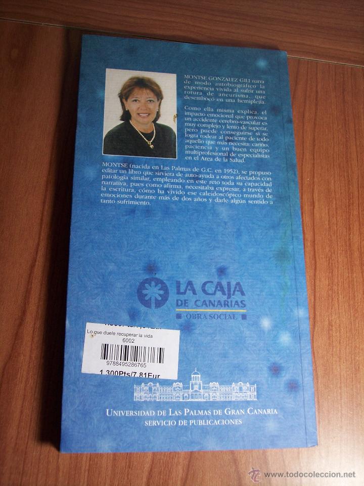 Libros de segunda mano: LO QUE DUELE RECUPERAR LA VIDA (MONTSE GONZ&Aacute;LEZ GILI) - Foto 6