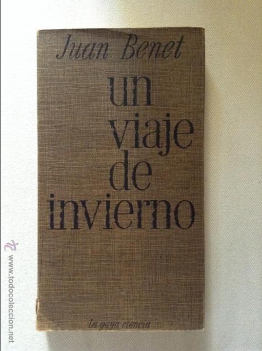 Libros de segunda mano: UN VIAJE DE INVIERNO JUAN BENET - Foto 1