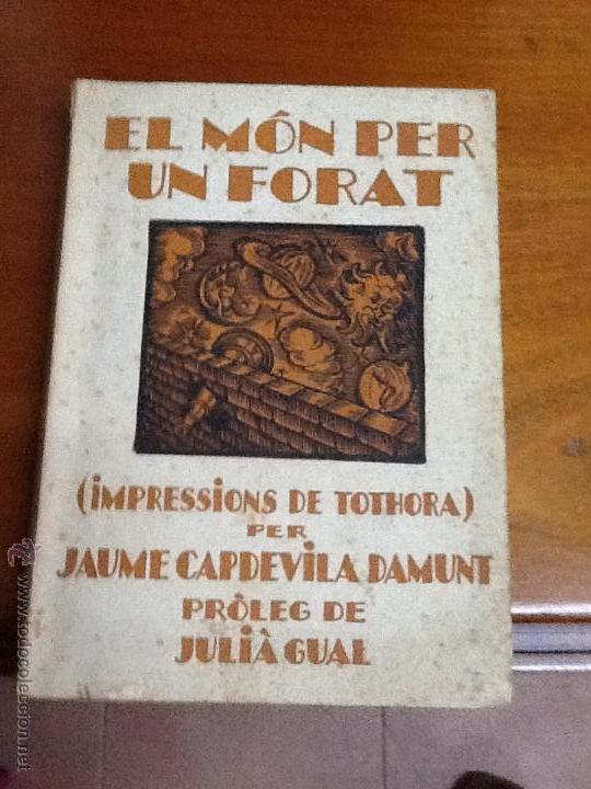 Libros de segunda mano: EL MON PER UN FORAT. JAUME CAPDEVILA. 1937 - Foto 1