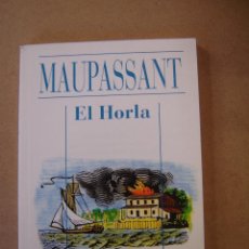 Libros de segunda mano: EL HORLA - GUY DE MAUPASSANT - (ALIANZA CIEN). Lote 47169649