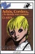 Libros de segunda mano: ADIOS, CORDERA, Y LO DEMAS SON CUENTOS, CLARIN, ANAYA - Foto 1