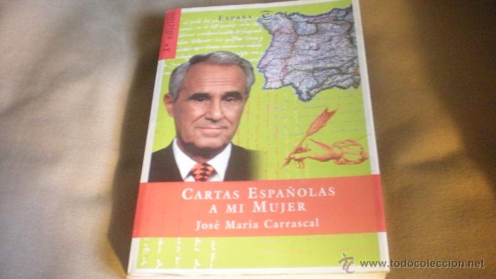 Libros de segunda mano: CARTAS ESPA&Ntilde;OLAS A MI MUJER . JOSE MARIA CARRASCAL . ESPASA HOY - Foto 1