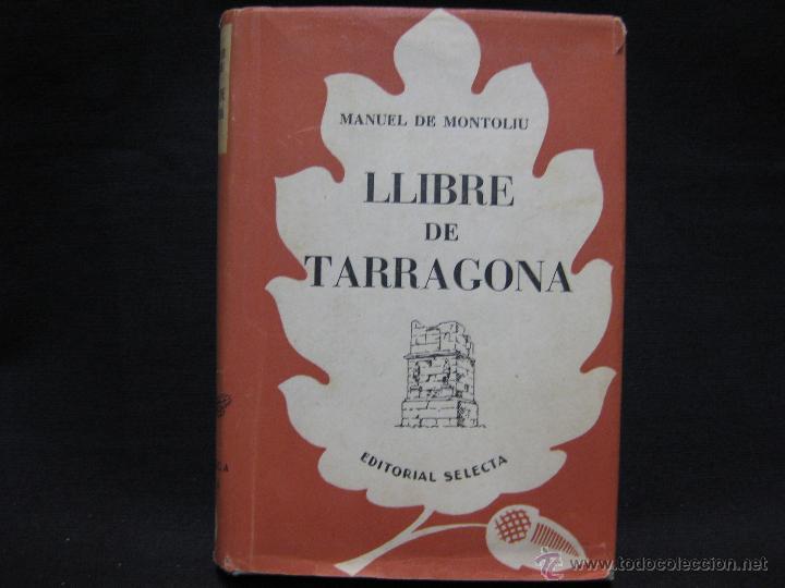Libros de segunda mano: LLIBRE DE TARRAGONA. MANUEL DE MONTOLIU 1953 - Foto 1