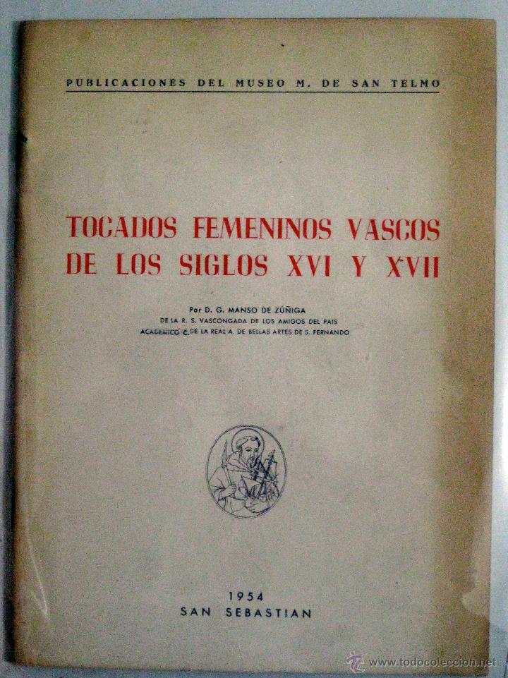 Second hand books: Manso de Z&uacute;&ntilde;iga. Tocados femeninos vascos de los siglos XVI y XVII. 1954
