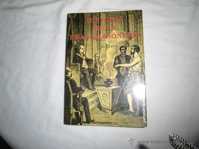 Livres d'occasion: HISTORIA DE LA FRANCMASONERIA.F.T.B.CLAVEL.EDICOMUNICACION 1988