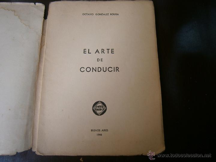 Libros de segunda mano: El arte de conducir! - Raro ejemplar - a&ntilde;o 1946 - Argentina - Foto 5