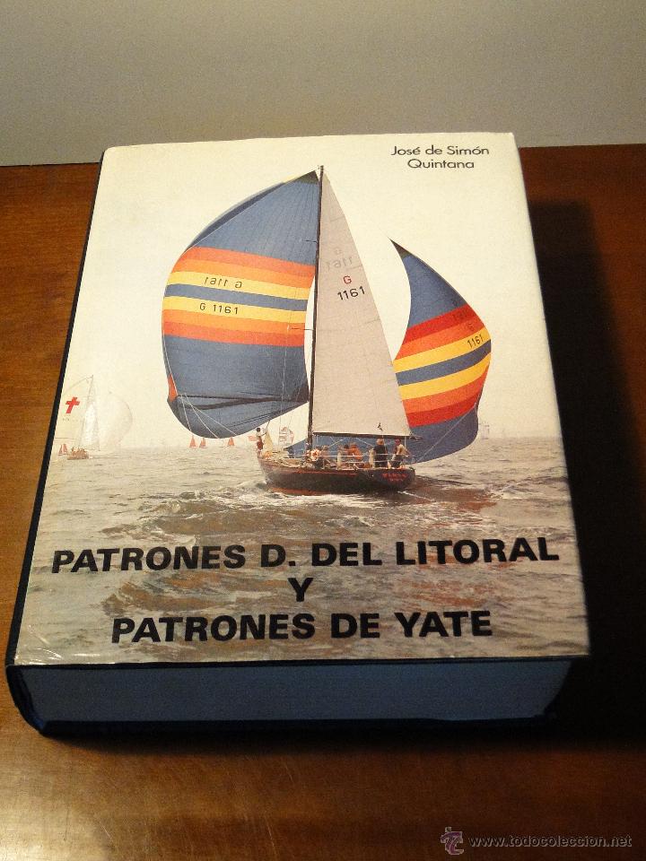 Libros de segunda mano: PATRONES DE E. DEPORTIVAS DEL LITORAL Y PATRONES DE YATE.--Sim&oacute;n Quintana, Jos&eacute; de - Foto 1
