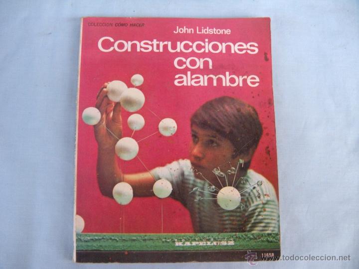 Libros de segunda mano: LIBRO CONSTRUCCIONES CON ALAMBRE, JOHN LIDSTONE - Foto 1